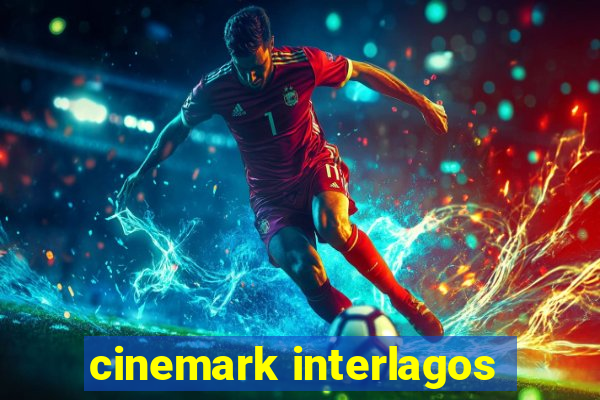 cinemark interlagos